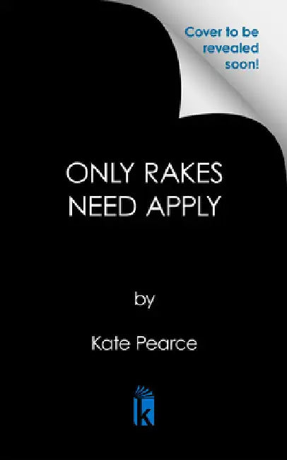 Only Rakes Need Apply by Kate Pearce