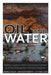 Oil and Water: Media Lessons from Hurricane Katrina and the Deepwater Horizon Disaster by Andrea Miller, Shearon Roberts, Victoria Lapoe