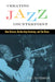 Creating Jazz Counterpoint: New Orleans, Barbershop Harmony, and the Blues by Vic Hobson