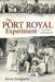 Port Royal Experiment: A Case Study in Development by Kevin Dougherty