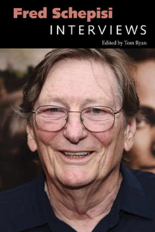 Fred Schepisi: Interviews by Tom Ryan