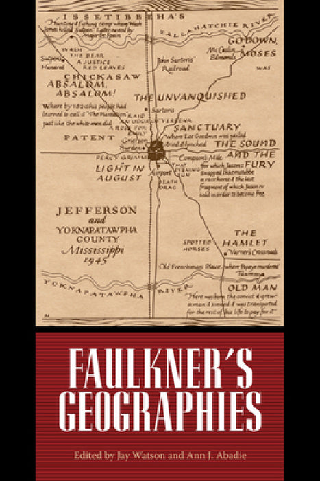 Faulkner's Geographies by Jay Watson, Ann J. Abadie