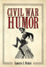 Civil War Humor by Cameron C. Nickels