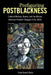 Prefiguring Postblackness: Cultural Memory, Drama, and the African American Freedom Struggle of the 1960s by Carol Bunch Davis