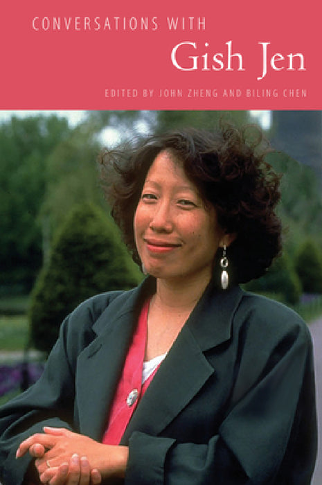Conversations with Gish Jen by John Zheng, Biling Chen