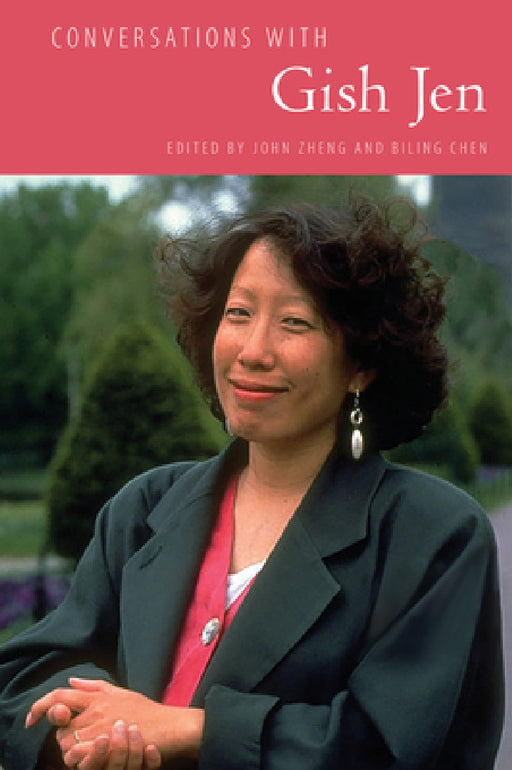 Conversations with Gish Jen by John Zheng, Biling Chen