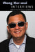 Wong Kar-Wai: Interviews by Silver Wai Lee, Micky Lee