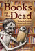 Books of the Dead: Reading the Zombie in Contemporary Literature by Tim Lanzendorfer