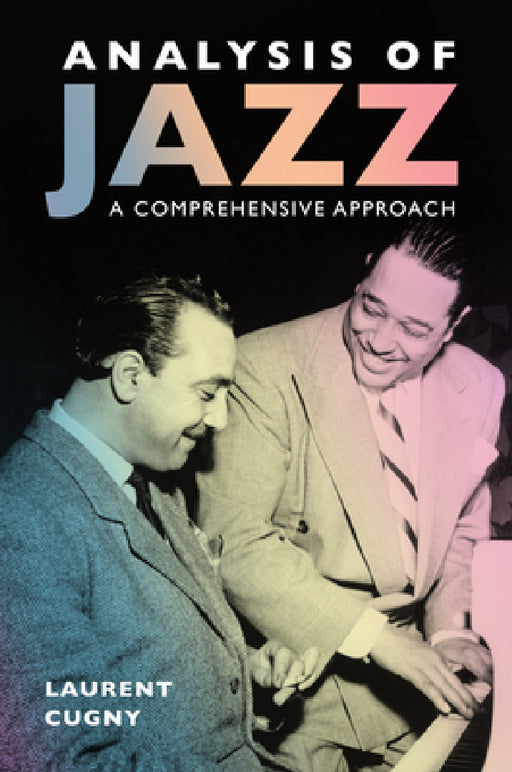 Analysis of Jazz: A Comprehensive Approach by Laurent Cugny