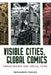 Visible Cities, Global Comics: Urban Images and Spatial Form by Benjamin Fraser