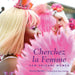 Cherchez La Femme: New Orleans Women by Cheryl Gerber, Anne Gisleson