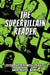 The Supervillain Reader by Robert Moses Peaslee
