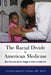 Racial Divide in American Medicine: Black Physicians and the Struggle for Justice in Health Care by Richard D. Deshazo