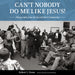 Can't Nobody Do Me Like Jesus!: Photographs from the Sacred Steel Community by Robert L. Stone, Eric Lewis Williams