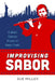Improvising Sabor: Cuban Dance Music in New York by Sue Miller