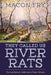 They Called Us River Rats: The Last Batture Settlement of New Orleans by Macon Fry