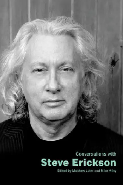 Conversations with Steve Erickson by Matthew Luter