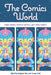 The Comics World: Comic Books, Graphic Novels, and Their Publics by Benjamin Woo