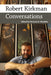 Robert Kirkman: Conversations by Terrence R. Wandtke