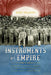 Instruments of Empire: Filipino Musicians, Black Soldiers, and Military Band Music During Us Colonization of the Philippines by Mary Talusan