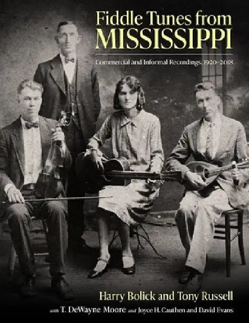 Fiddle Tunes from Mississippi: Commercial and Informal Recordings, 1920-2018 by Harry Bolick