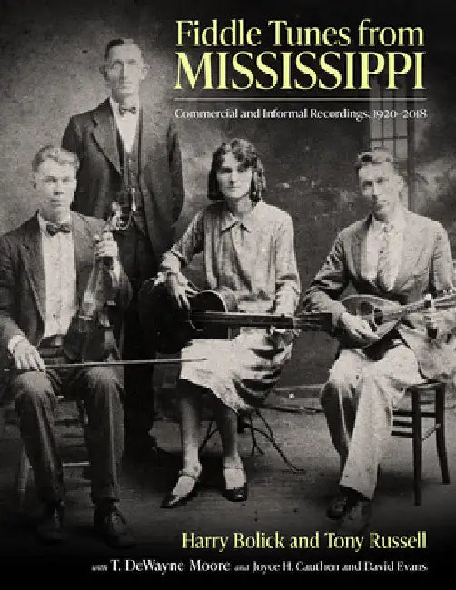 Fiddle Tunes from Mississippi: Commercial and Informal Recordings, 1920-2018 by Harry Bolick