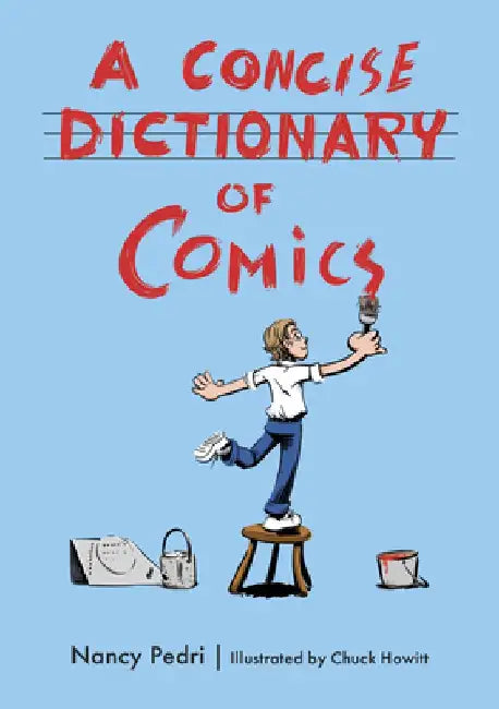 A Concise Dictionary of Comics by Nancy Pedri