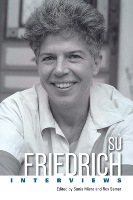 Su Friedrich: Interviews by Sonia Misra