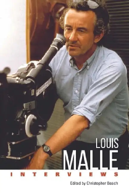Louis Malle: Interviews by Christopher Beach