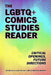 LGBTQ+ Comics Studies Reader: Critical Openings, Future Directions by Alison Halsall