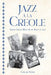 Jazz À La Creole: French Creole Music and the Birth of Jazz by Caroline Vézina