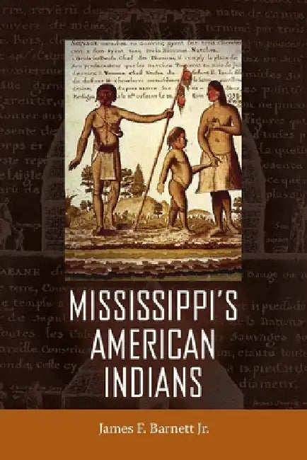 Mississippi's American Indians by James F. Barnett