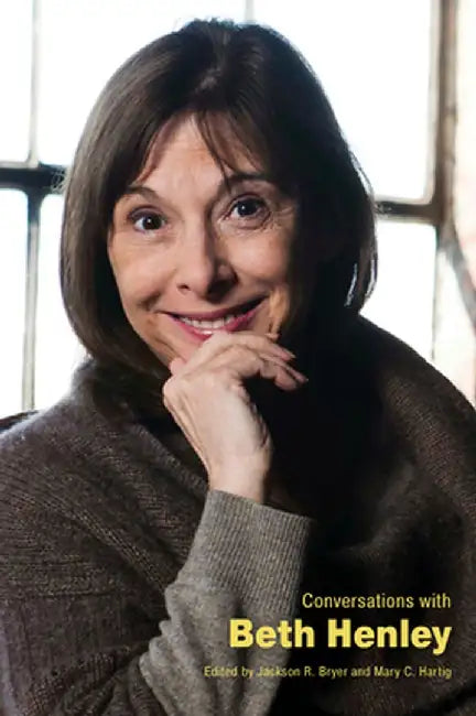 Conversations with Beth Henley by Jackson R. Bryer