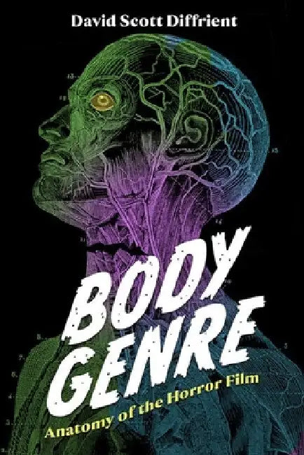 Body Genre: Anatomy of the Horror Film (Hardback) by David Scott Diffrient