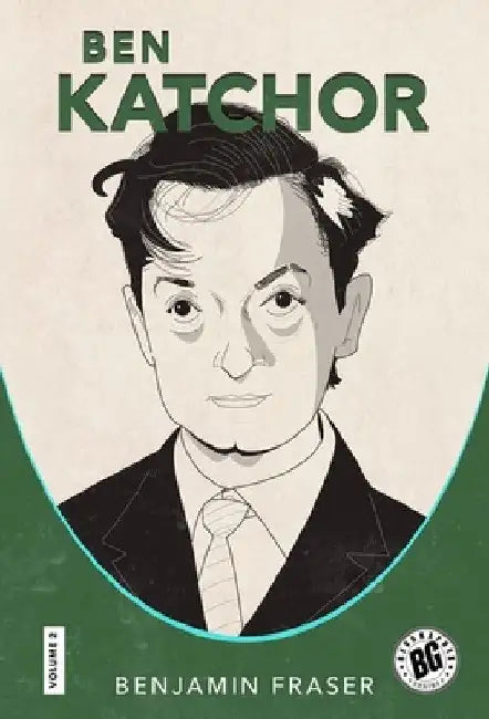 Ben Katchor (Hardback) by Benjamin Fraser