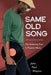 Same Old Song: The Enduring Past in Popular Music by John Paul Meyers