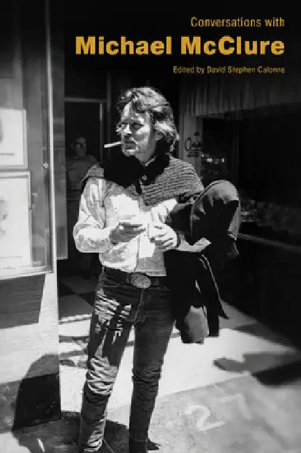 Conversations with Michael McClure by David Stephen Calonne