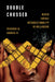 Double Crossed: Black Female Intersectionality in Hollywood by Frederick W. Gooding