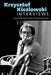 Krzysztof Kieślowski: Interviews by Renata Bernard