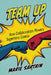 Team Up: How Collaboration Powers Superhero Comics by Marie Sartain