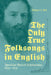 The Only True Folksongs in English: American Ballad Scholarship, 1855-1915 by Michael J. Bell