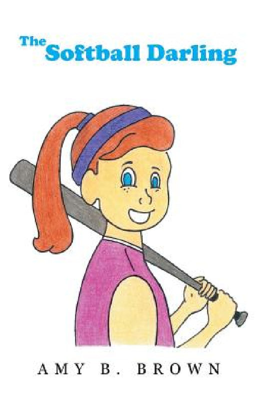 The Softball Darling by Amy B. Brown