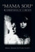 Mama Sou: Metamorphosis of a Mother by Maria Griggs, Tyler Clapp