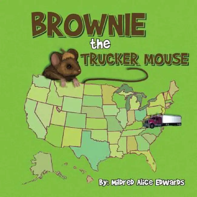 Brownie the Trucker Mouse by Mildred Alice Edwards