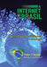 A Internet No Brasil: Origens, Estrategia, Desenvolvimento E Governanca by Peter T. Knight