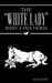 The "White Lady" Rides a Pale Horse by Mary Helen Patton