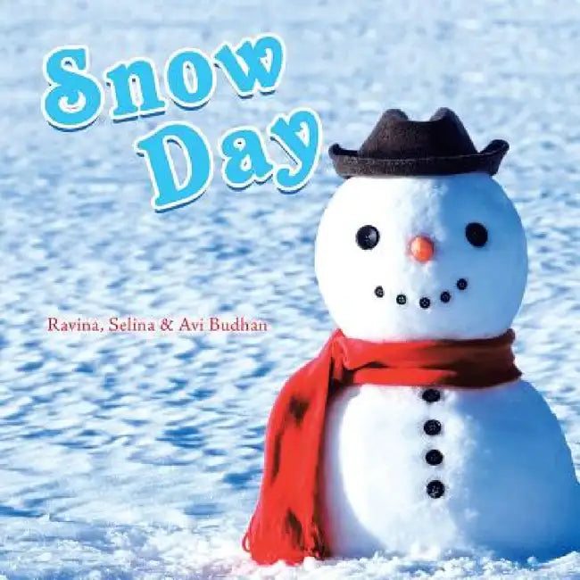 Snow Day by Ravina Budhan, Selina Budhan, Avi Budhan