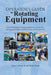 Operator's Guide to Rotating Equipment: An Introduction to Rotating Equipment Construction, Operating Principles, Troubleshooting, and Best Practices by Jr. Lebleu Julien, Robert Perez