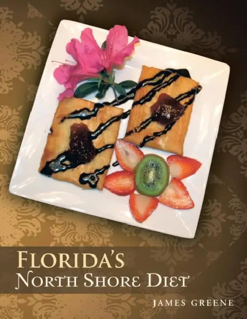 Florida's North Shore Diet by James Greene