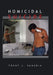 Homicidal Suicide by Trent J. Vanaria